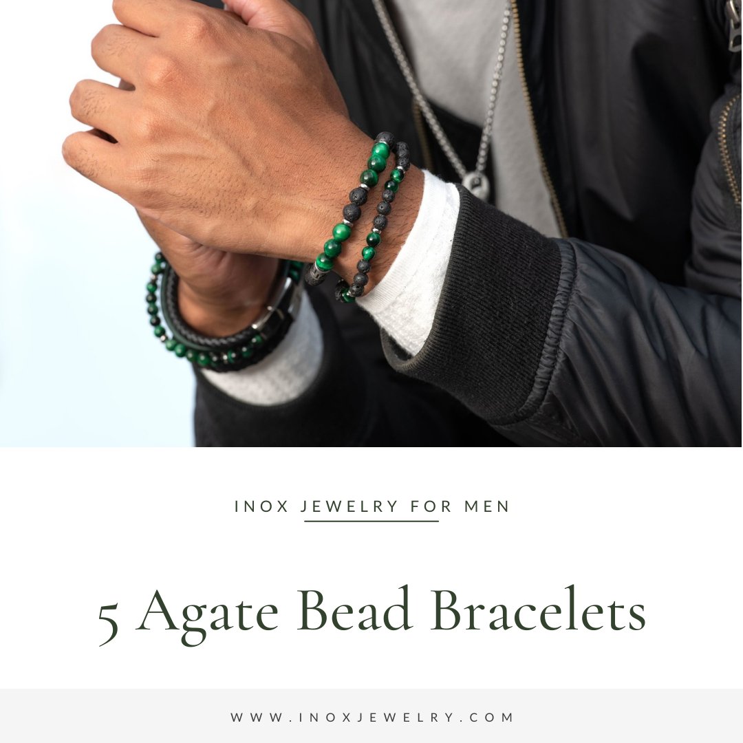 5 Agate Bead Bracelets to Consider and Add to Your Beads Collection - INOX Jewelry for Men