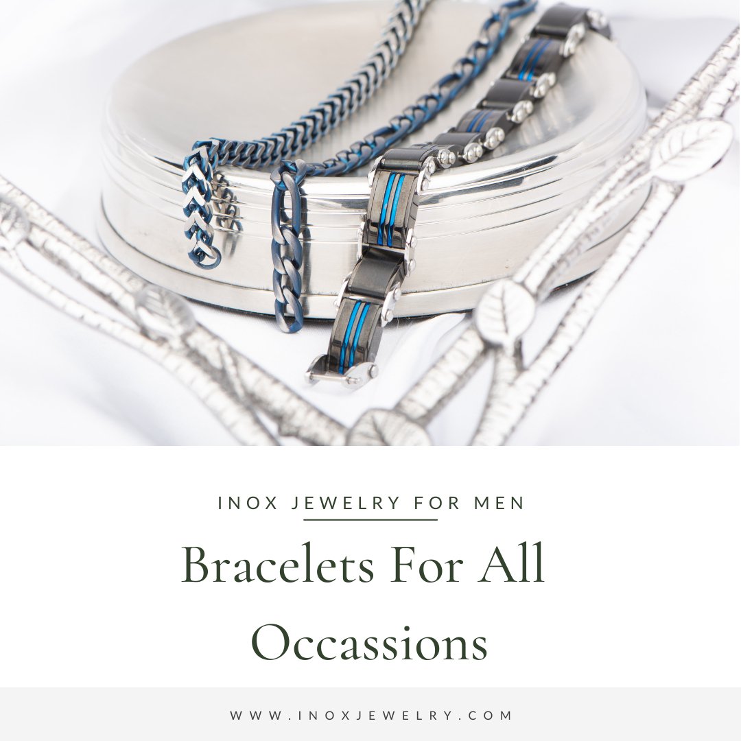 Bracelets for All Occasions - INOX Jewelry for Men