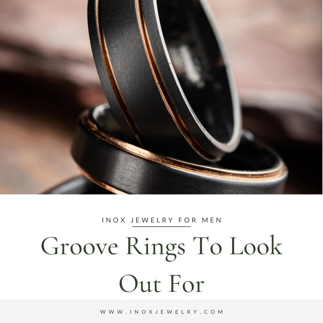 How to Achieve a Killer Look with a Simple Groove? - INOX Jewelry for Men