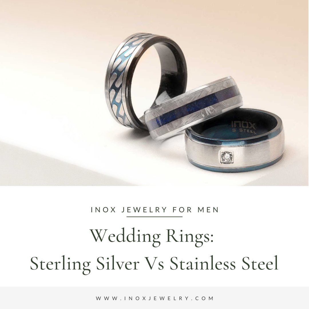 Wedding Rings: Sterling Silver Vs. Stainless Steel - INOX Jewelry for Men