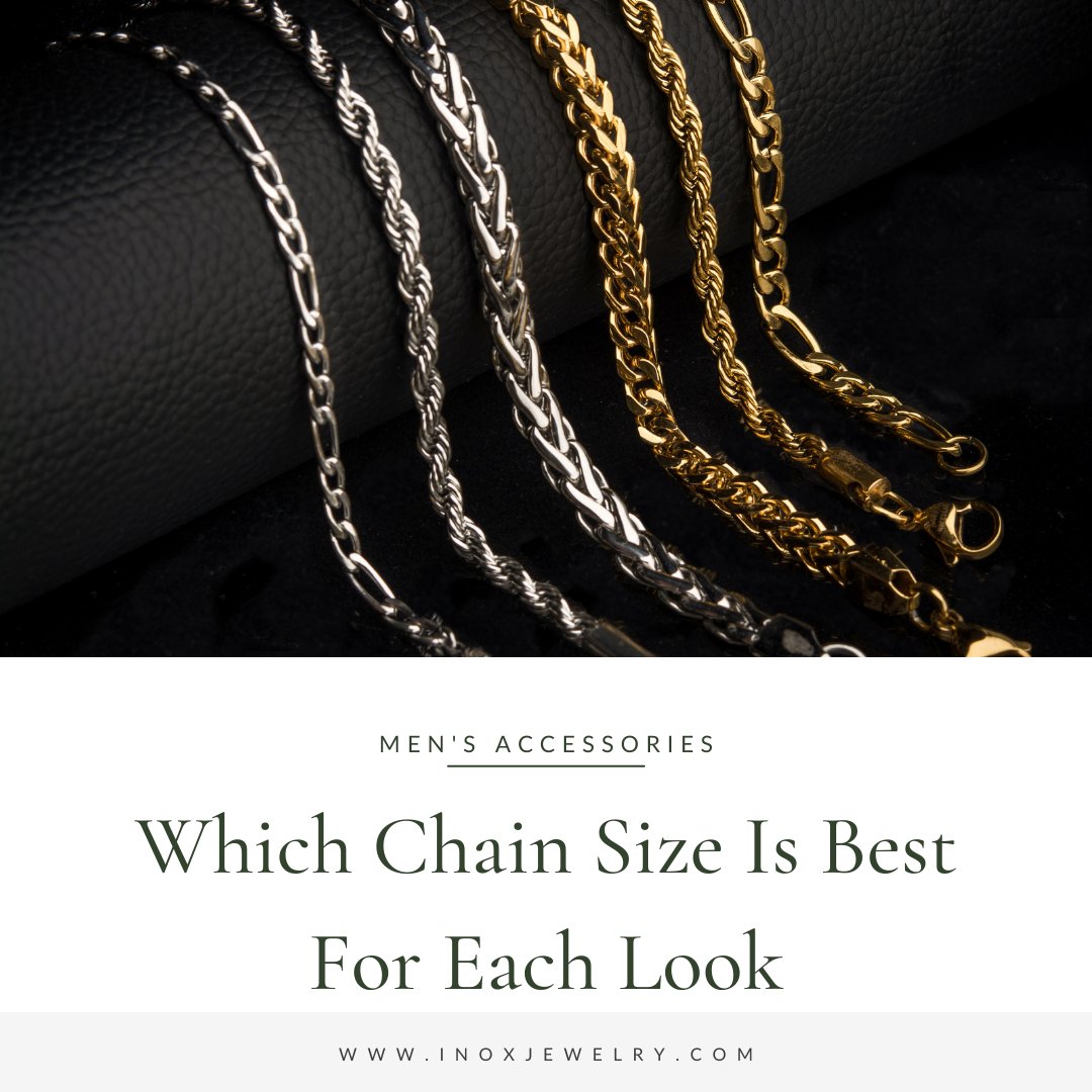 Which Chain Size Is Best For Each Look? - INOX Jewelry for Men