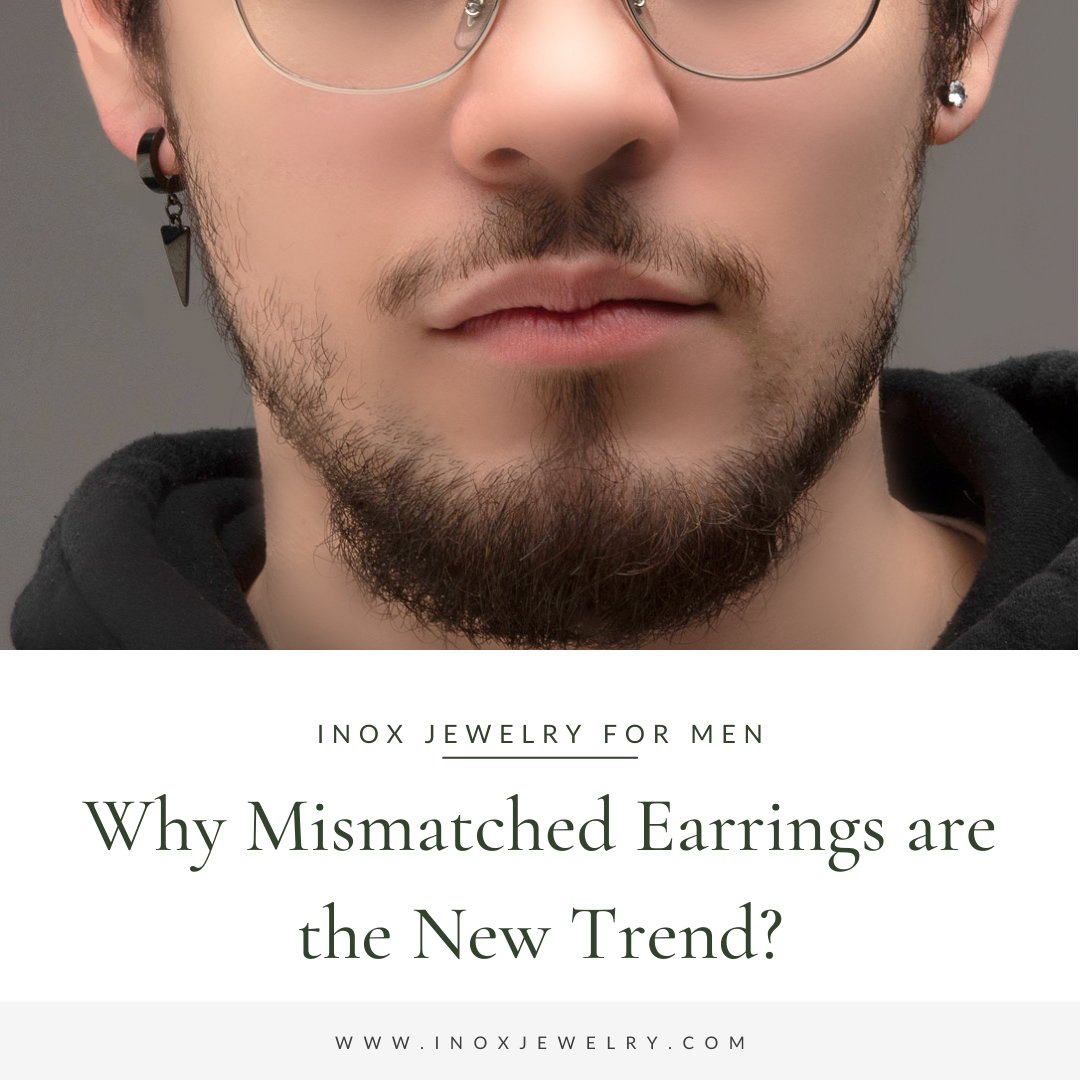 Why are Mismatched Earrings the New Trend? - INOX Jewelry for Men