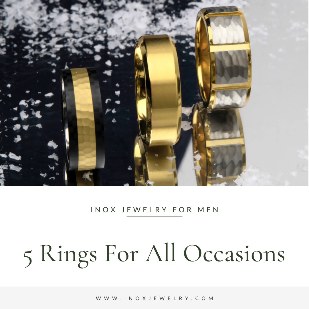 Five Rings Men 5 Rings to Have for All Occasions - INOX Jewelry for Men