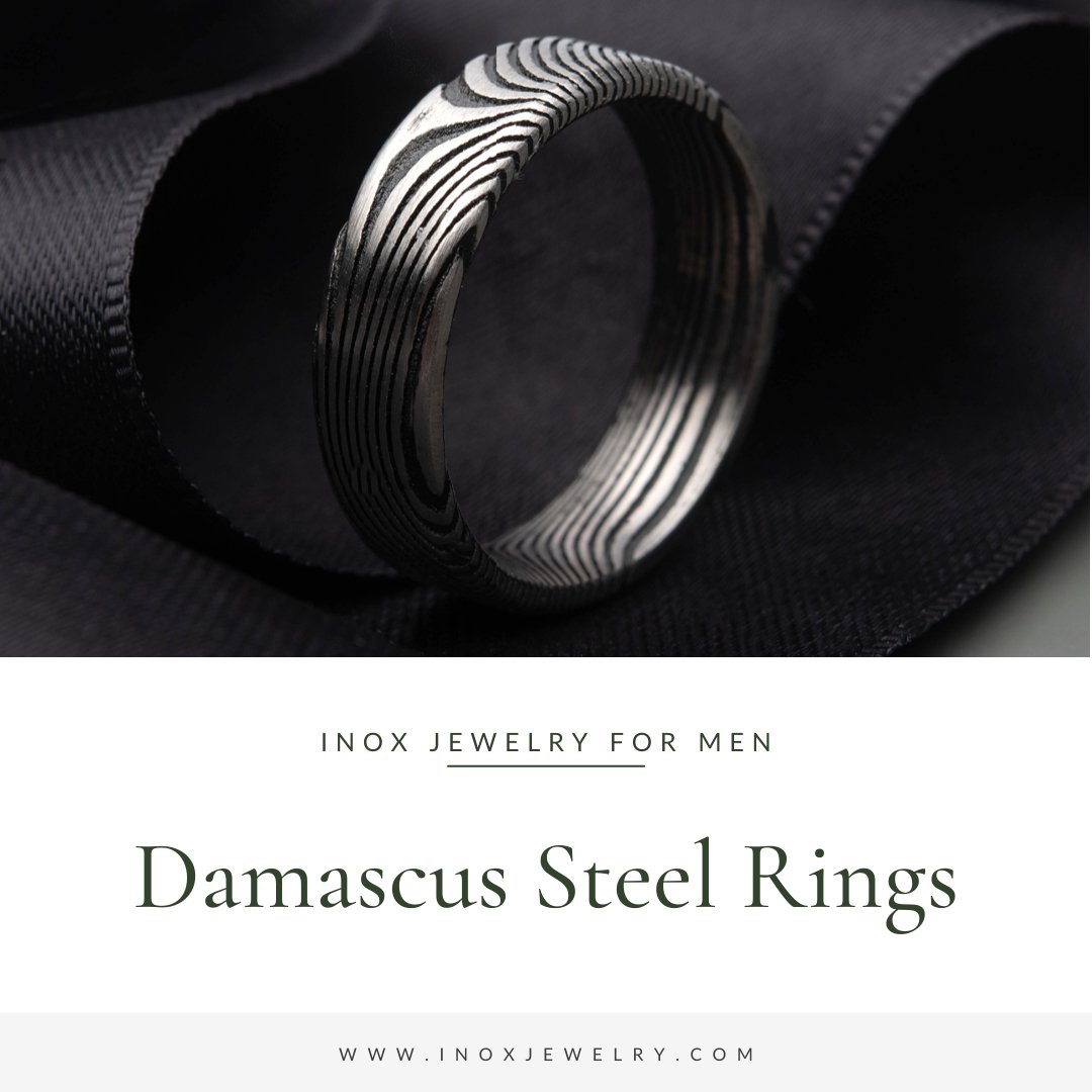 Damascus Steel Rings: Care Tips, Your Options & Buying Guide - INOX Jewelry for Men