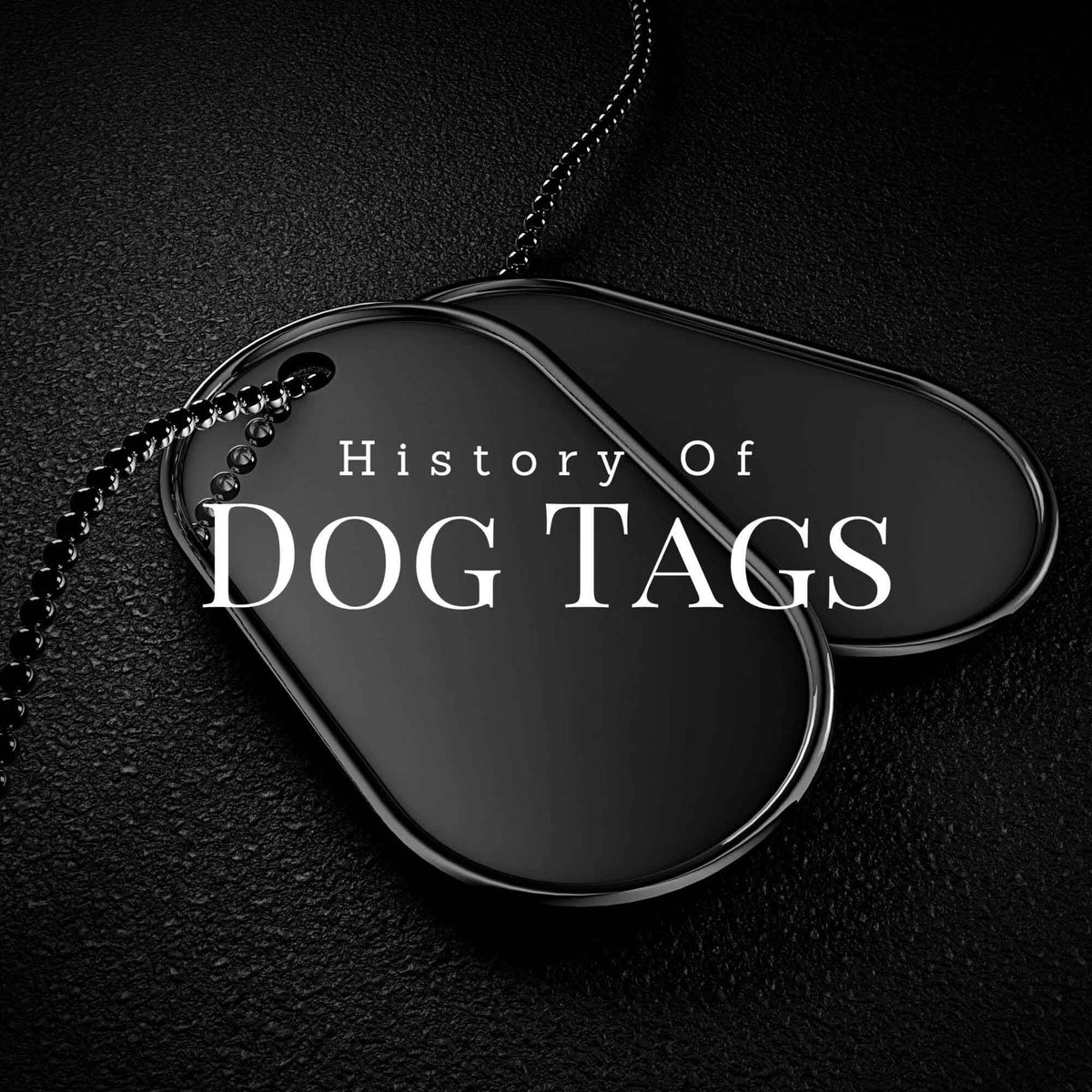 History Of Dog Tags - INOX Jewelry for Men