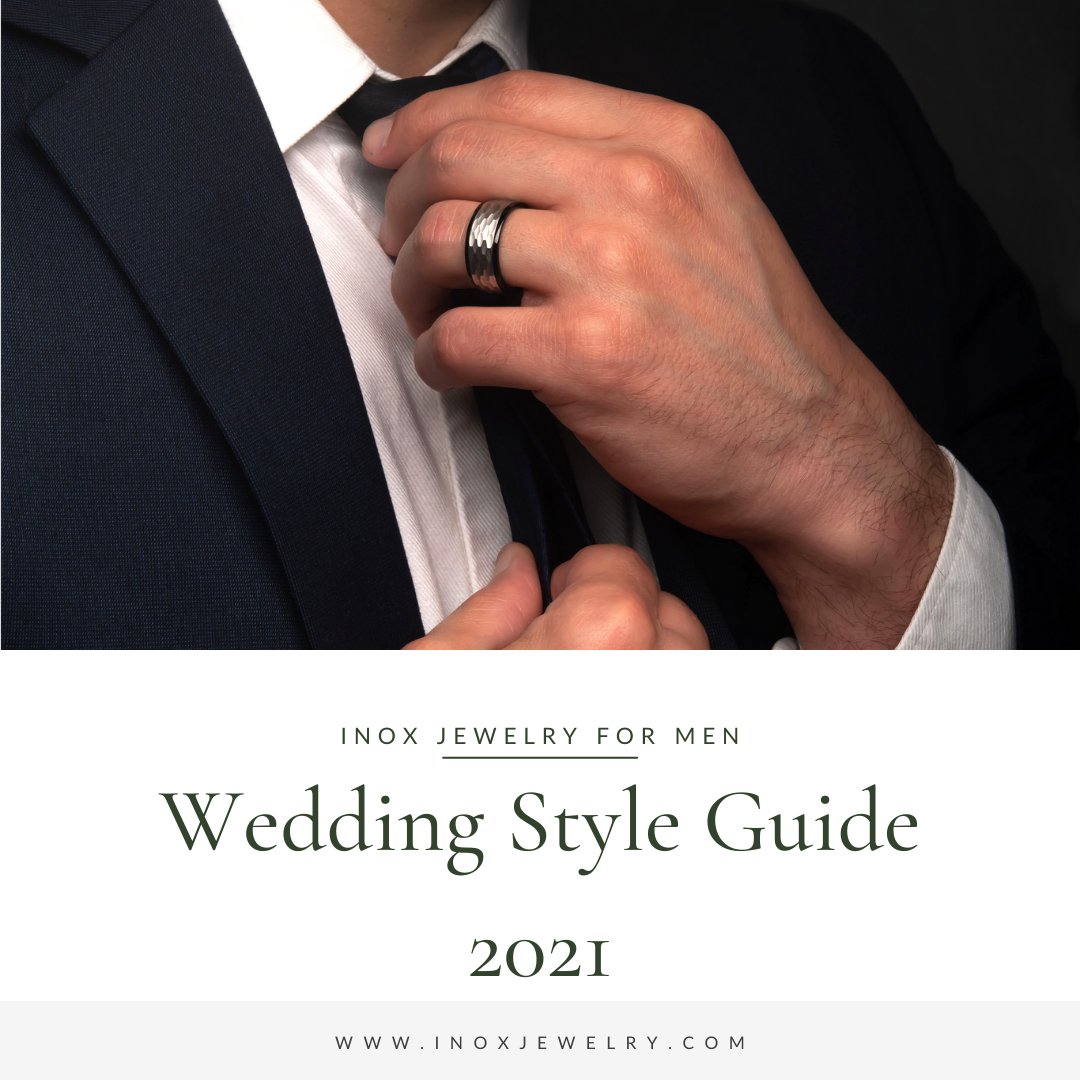 Wedding Style Guide 2021 - INOX Jewelry for Men